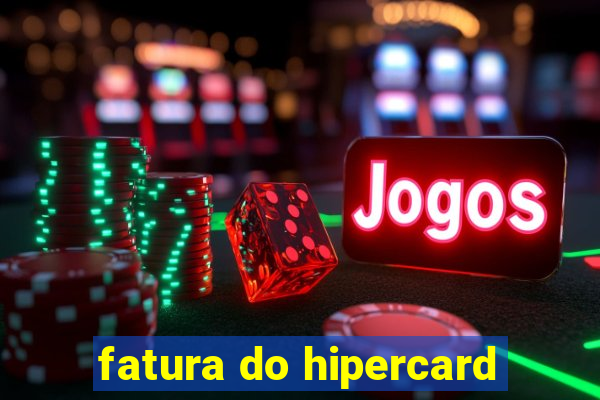 fatura do hipercard